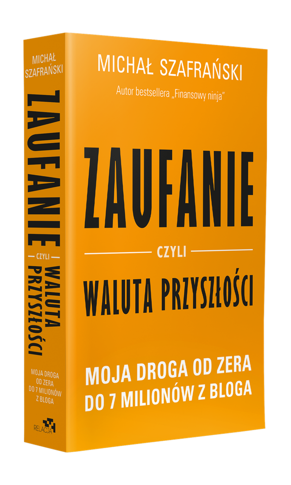 Książka „Zaufanie, czyli waluta przyszłości” Michała Szafrańskiego